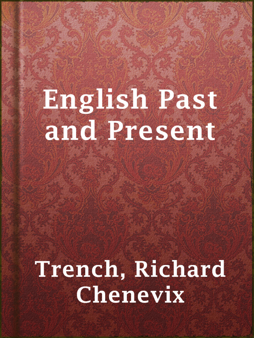 Title details for English Past and Present by Richard Chenevix Trench - Available